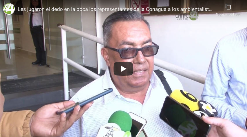 Les jugaron el dedo en la boca los representantes de la Conagua a los ambientalistas