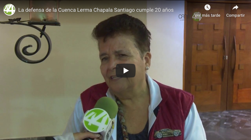 La defensa de la Cuenca Lerma Chapala Santiago cumple 20 años