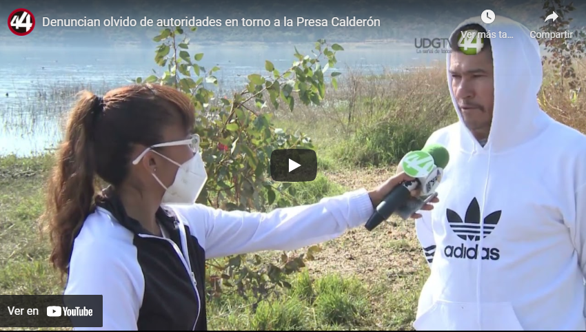 Denuncian olvido de autoridades en torno a la Presa Calderón￼