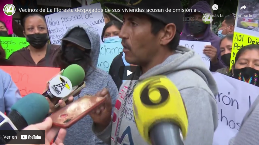Vecinos de La Floresta despojados de sus viviendas acusan de omisión a la CEDHJ￼