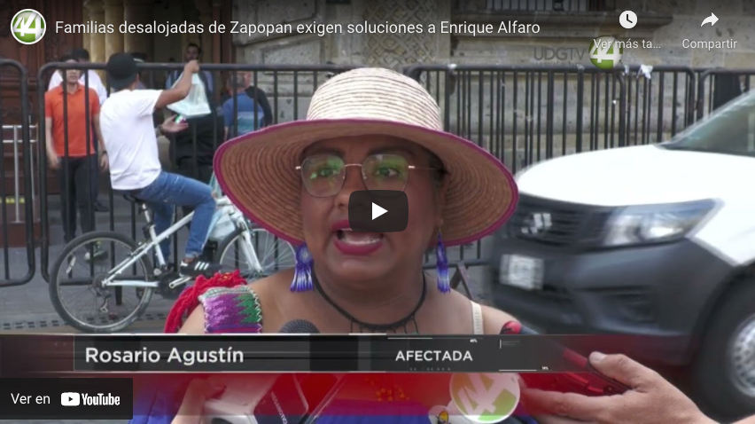 Familias desalojadas de Zapopan exigen soluciones a Enrique Alfaro￼