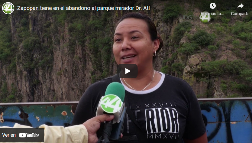 Zapopan tiene en el abandono al parque mirador Dr. Atl￼