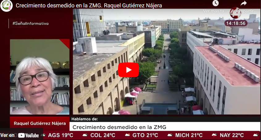 Crecimiento desmedido en la ZMG. Raquel Gutiérrez Nájera