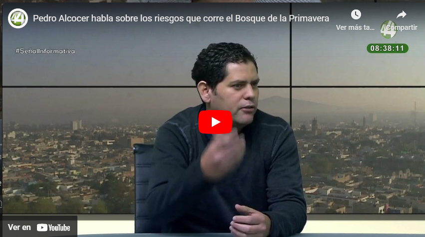 Pedro Alcocer habla sobre los riesgos que corre el Bosque de la Primavera