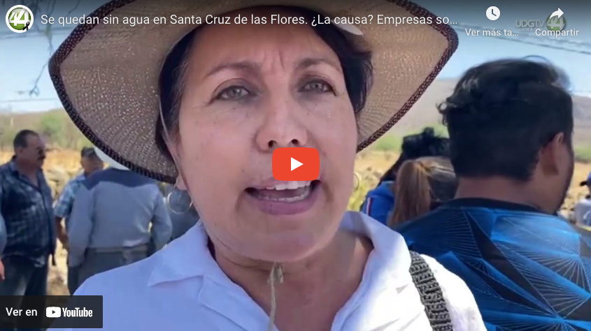 Se quedan sin agua en Santa Cruz de las Flores. ¿La causa? Empresas sobreexplotan pozos