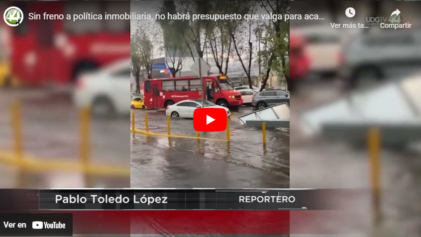 Sin freno a política inmobiliaria, no habrá presupuesto que valga para acabar con inundaciones