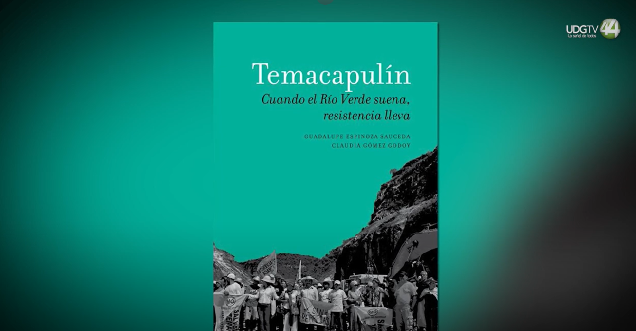 Temacapulín: un grito de resistencia y memoria en el libro ‘Cuando el Río Verde Suena
