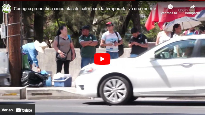 Conagua pronostica cinco olas de calor para la temporada, va una muerte