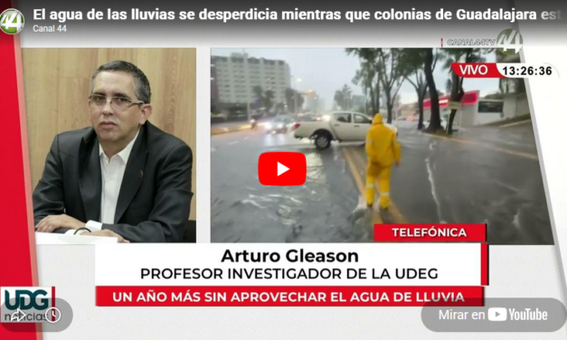El agua de las lluvias se desperdicia mientras que colonias de Guadalajara están en desabasto l Artu