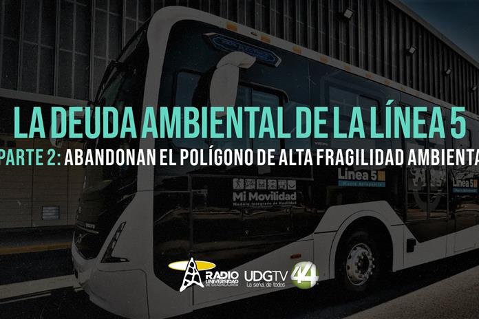 La deuda ambiental de la L5 | Parte 2: Abandonan el polígono de alta fragilidad ambiental