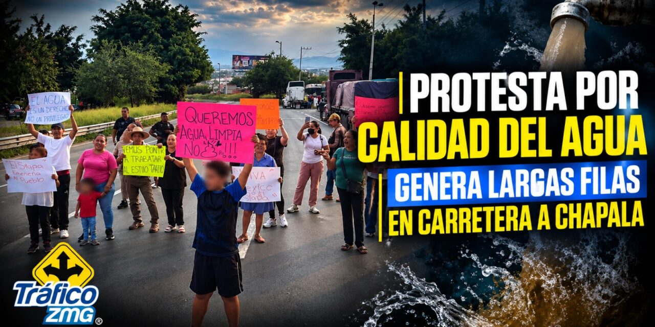 Vecinos bloquean carretera a Chapala por reportes de agua turbia y con mal olor